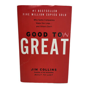 Good to Great: Why Some Companies Make the Leap...And Others Don't Business